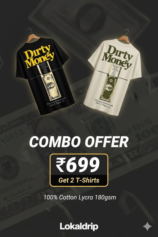 COMBO OFFER  || LOKAL DRIP ||  DIRTY MONEY