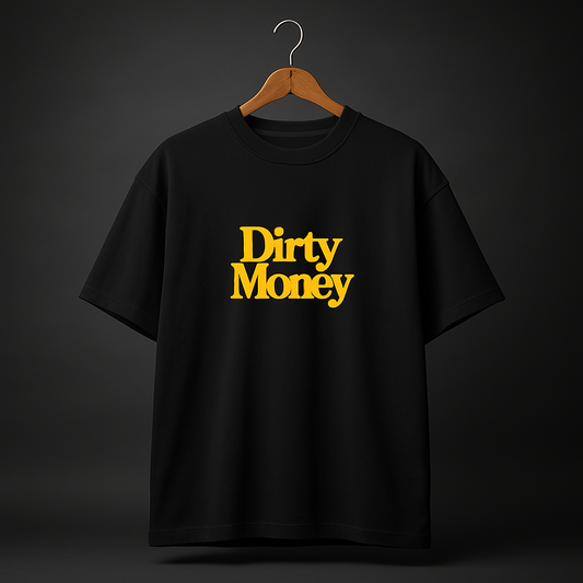 DIRTY MONEY - Black Oversized T-Shirt| Lokal Drip Drop 01